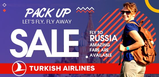 Cheap Flight to Russia With Turkish Airlines