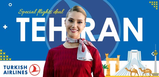 Cheap Flight to Tehran with Turkish Airlines