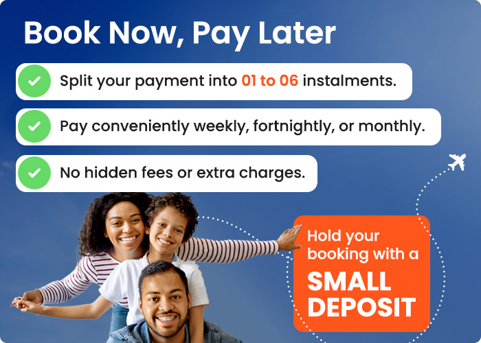 Book now Pay Later - Secure your booking and pay in Instalments