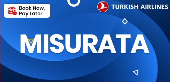 Cheap Flight to Misurata with Turkish Airlines