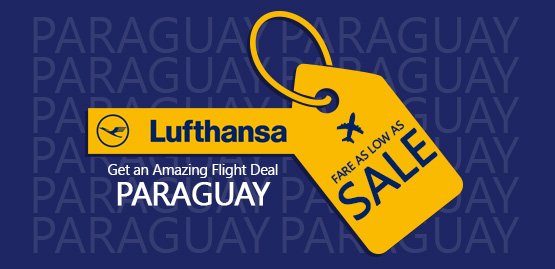 Cheap Flight to Paraguay with Lufthansa Airline