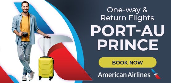 Cheap Flight to Port Au Prince with American Airlines