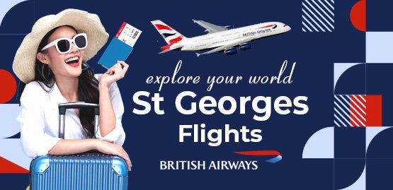 Cheap Flight to St. Georges with British Airways