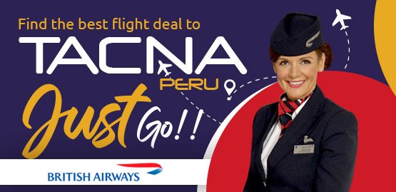 Cheap Flight to Tacna with British Airways