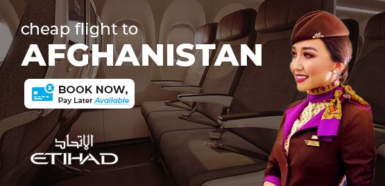Cheap Flight to Afghanistan with Eithad Airways