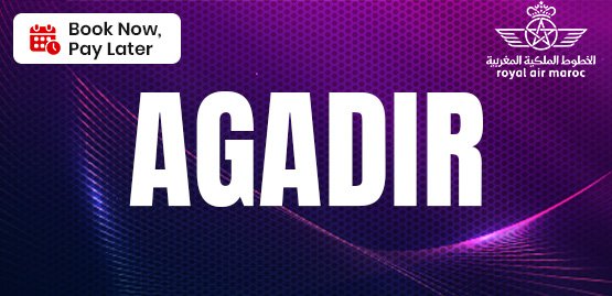 Cheap Flight to Agadir with Royal Air Maroc