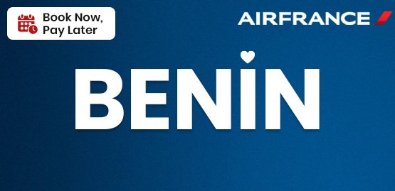 Cheap Flight to Benin with Air France