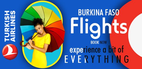 Cheap Flight to Burkina Faso With Turkish Airlines