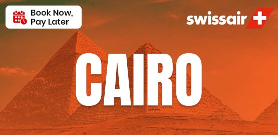 Cheap Flight to Cairo With Swiss Air