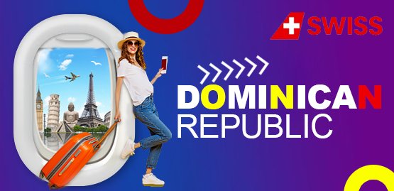 Cheap Flight to Dominican Republic with Swiss International Air Lines