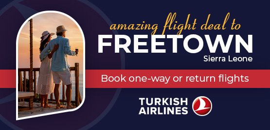 Cheap Flight to Freetown with Turkish Airlines