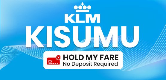 Cheap Flight to Kisumu with KLM