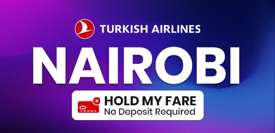 Cheap Flight to Nairobi With Turkish Airlines
