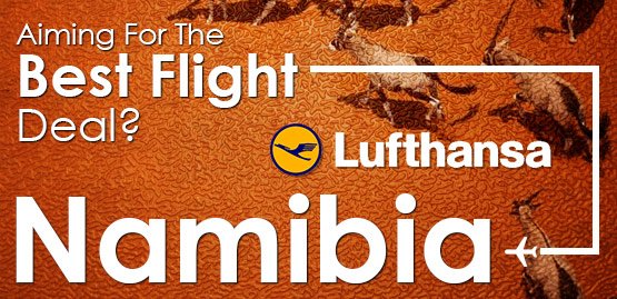 Cheap Flight to Namibia With Lufthansa