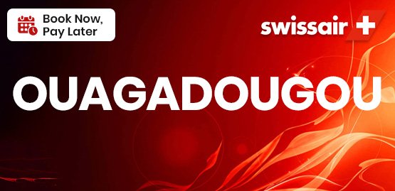 Cheap Flight to Ouagadougou With Swiss Airlines