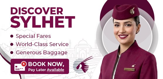 Cheap Flight to Sylhet with Qatar Airways